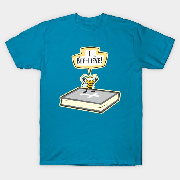 I Bee-lieve! T-Shirt by Jamie Lee Art